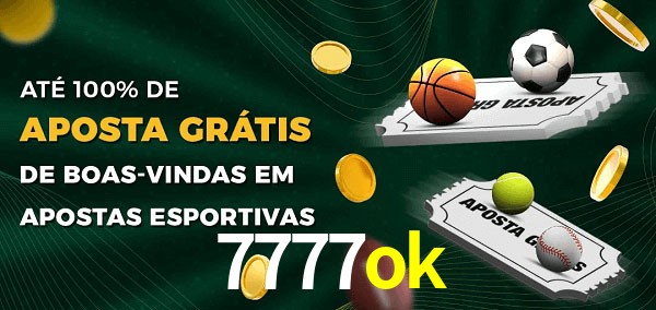 7777ok Ate 100% de Aposta Gratis